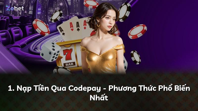 1. Nạp Tiền Qua Codepay - Phương Thức Phổ Biến Nhất