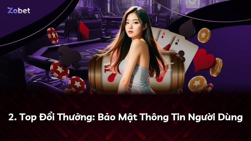 2. Top Đổi Thưởng: Bảo Mật Thông Tin Người Dùng