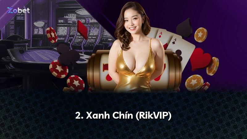 2. Xanh Chín (RikVIP)
