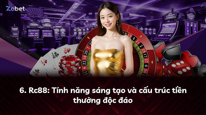 6. Rc88: Tính năng sáng tạo và cấu trúc tiền thưởng độc đáo