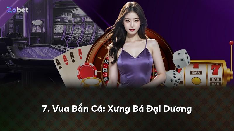 7. Vua Bắn Cá: Xưng Bá Đại Dương