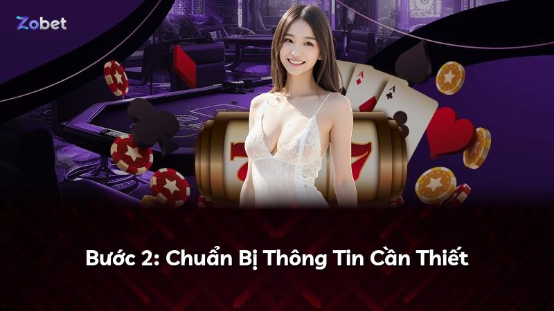 Bước 2: Chuẩn Bị Thông Tin Cần Thiết