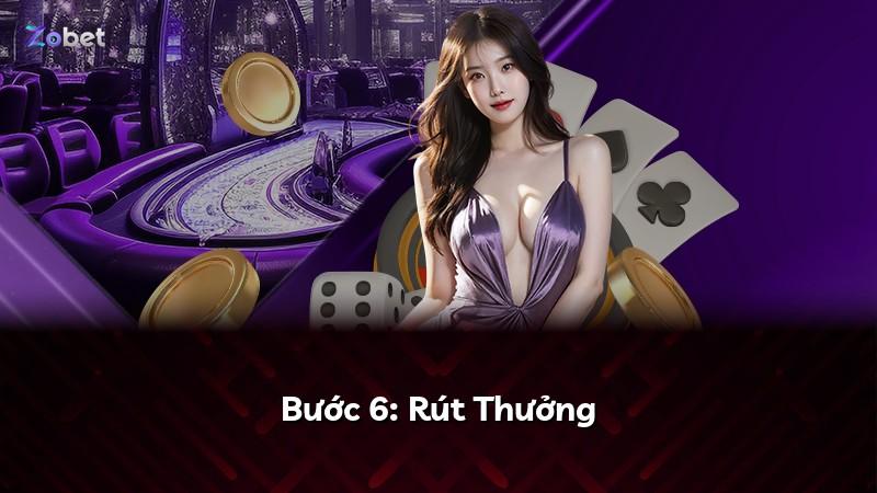 Bước 6: Rút Thưởng