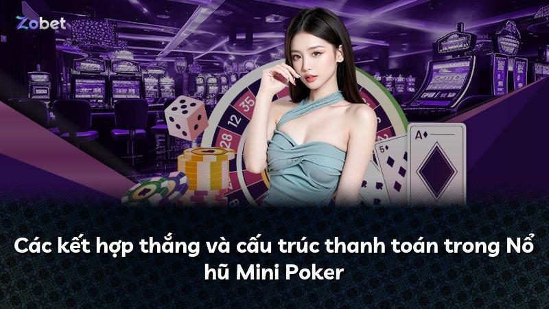 Các kết hợp thắng và cấu trúc thanh toán trong Nổ hũ Mini Poker