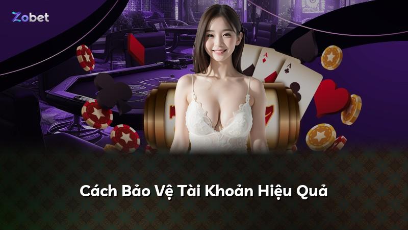 Cách Bảo Vệ Tài Khoản Hiệu Quả
