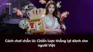 Cách chơi chẵn lẻ: Chiến lược thắng lợi dành cho người Việt