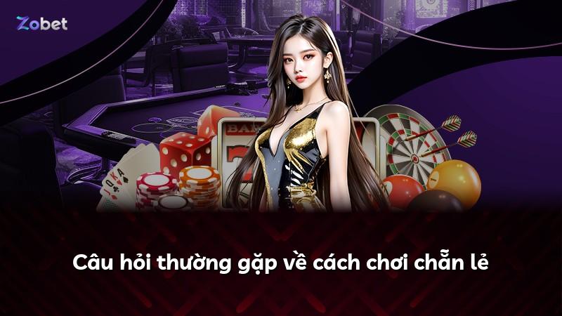 Câu hỏi thường gặp về cách chơi chẵn lẻ