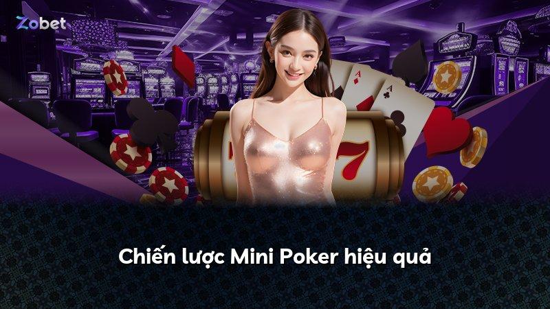 Chiến lược Mini Poker hiệu quả