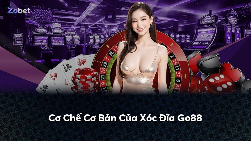 Cơ Chế Cơ Bản Của Xóc Đĩa Go88