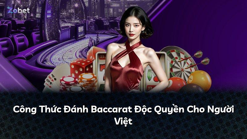 Công Thức Đánh Baccarat Độc Quyền Cho Người Việt