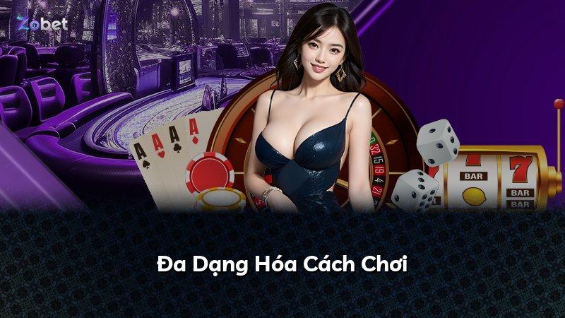 Đa Dạng Hóa Cách Chơi