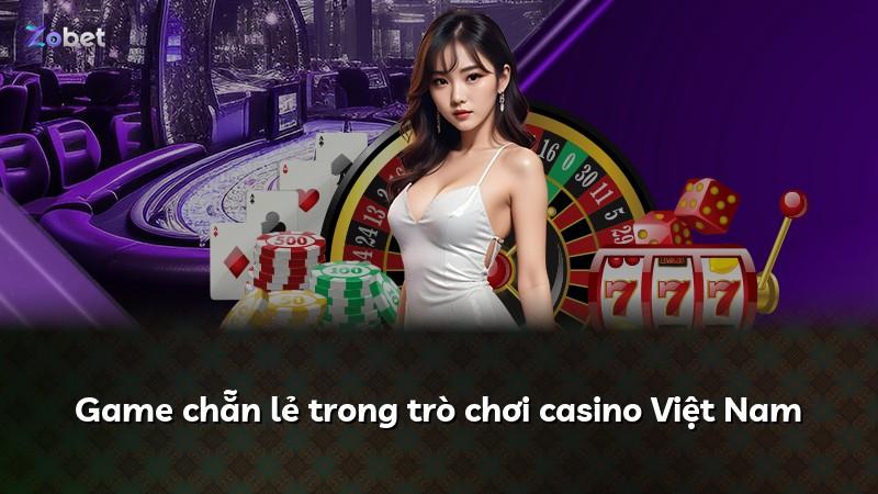Game chẵn lẻ trong trò chơi casino Việt Nam