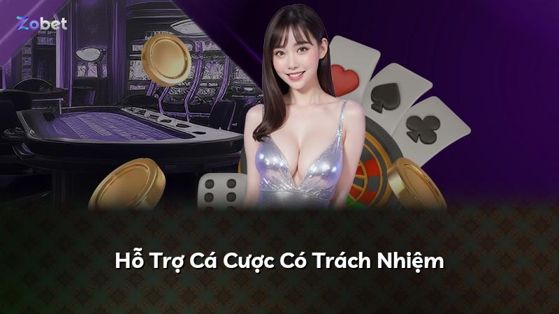 Hỗ Trợ Cá Cược Có Trách Nhiệm