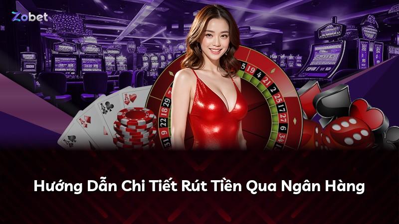 Hướng Dẫn Chi Tiết Rút Tiền Qua Ngân Hàng