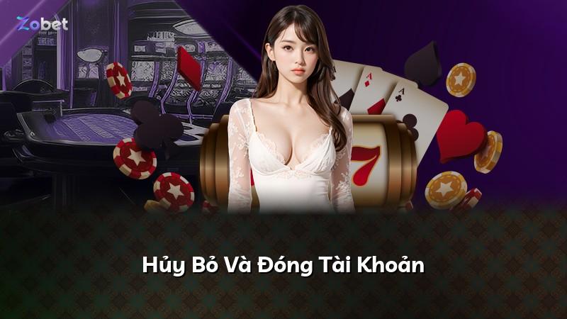 Hủy Bỏ Và Đóng Tài Khoản