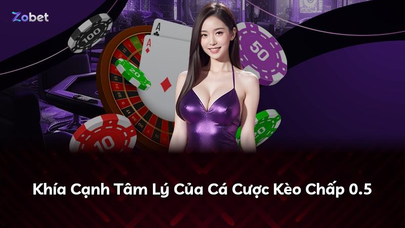 Khía Cạnh Tâm Lý Của Cá Cược Kèo Chấp 0.5
