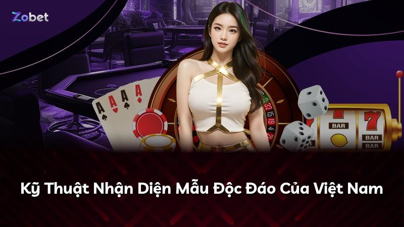 Kỹ Thuật Nhận Diện Mẫu Độc Đáo Của Việt Nam