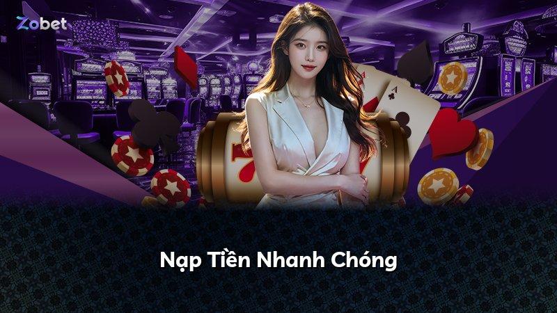 Nạp Tiền Nhanh Chóng