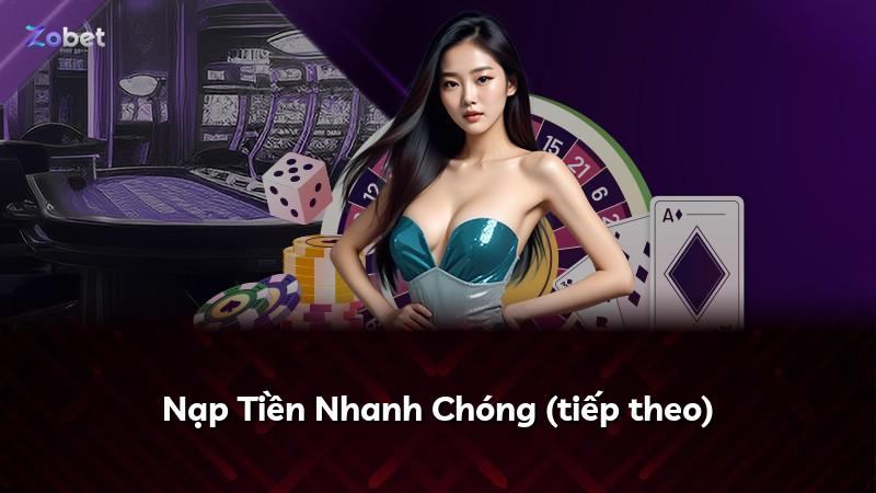 Nạp Tiền Nhanh Chóng (tiếp theo)