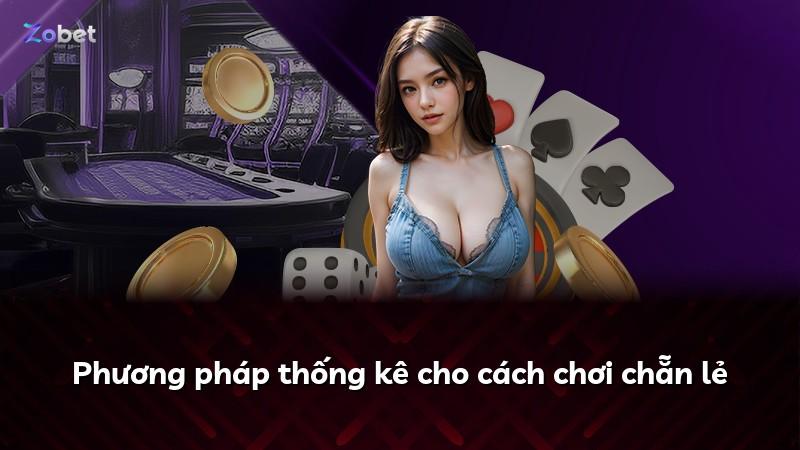 Phương pháp thống kê cho cách chơi chẵn lẻ