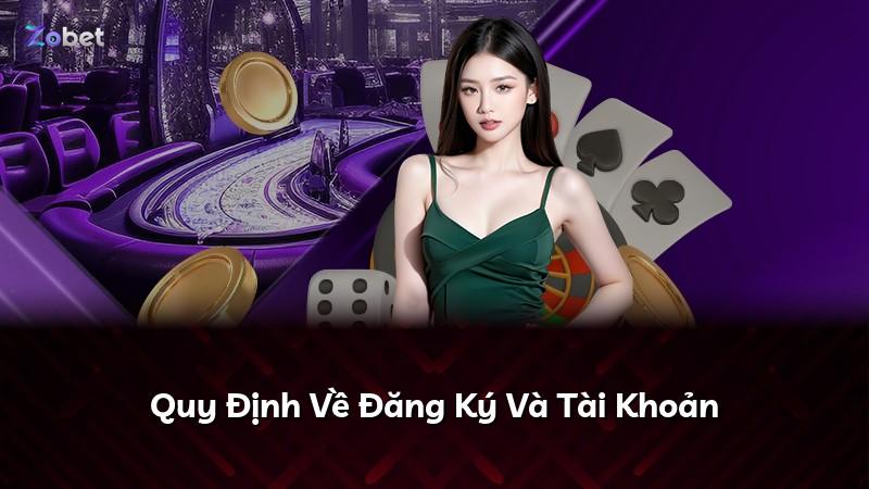 Quy Định Về Đăng Ký Và Tài Khoản
