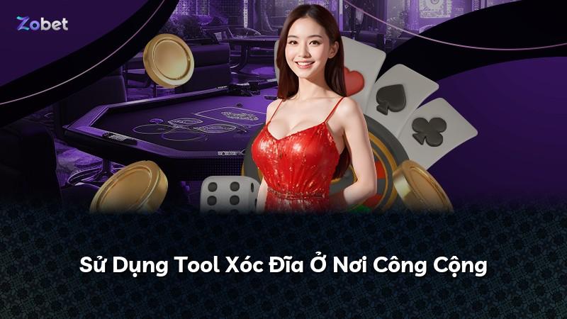 Sử Dụng Tool Xóc Đĩa Ở Nơi Công Cộng