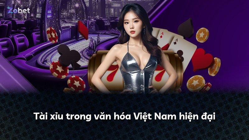 Tài xỉu trong văn hóa Việt Nam hiện đại