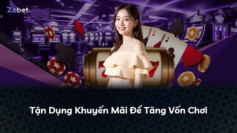 Tận Dụng Khuyến Mãi Để Tăng Vốn Chơi