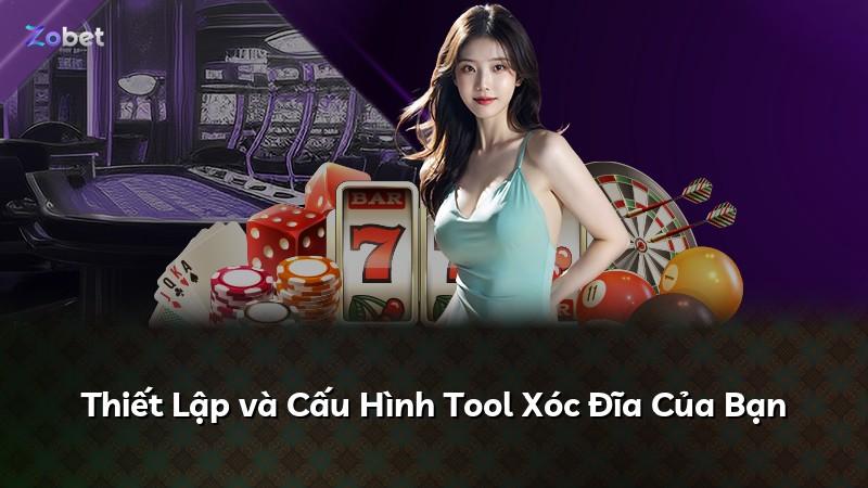 Thiết Lập và Cấu Hình Tool Xóc Đĩa Của Bạn