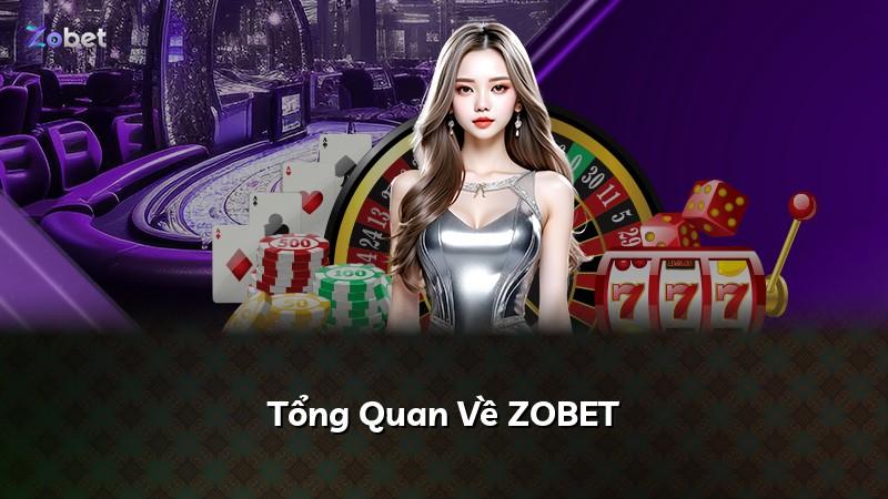 Tổng Quan Về ZOBET