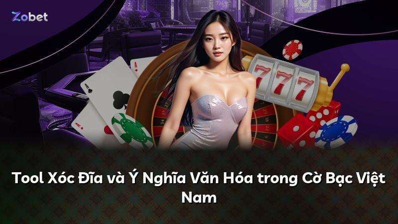 Tool Xóc Đĩa và Ý Nghĩa Văn Hóa trong Cờ Bạc Việt Nam