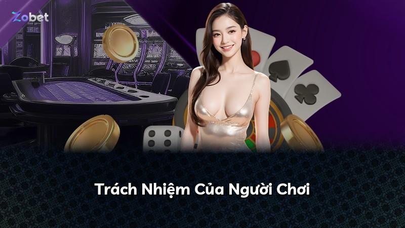 Trách Nhiệm Của Người Chơi