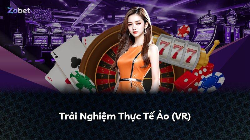 Trải Nghiệm Thực Tế Ảo (VR)