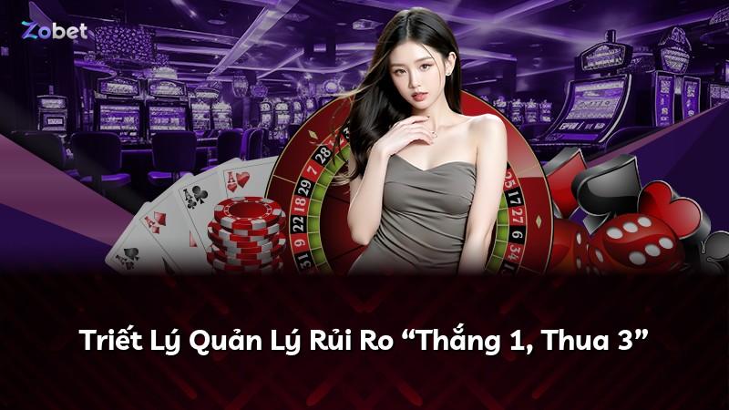 Triết Lý Quản Lý Rủi Ro “Thắng 1, Thua 3”