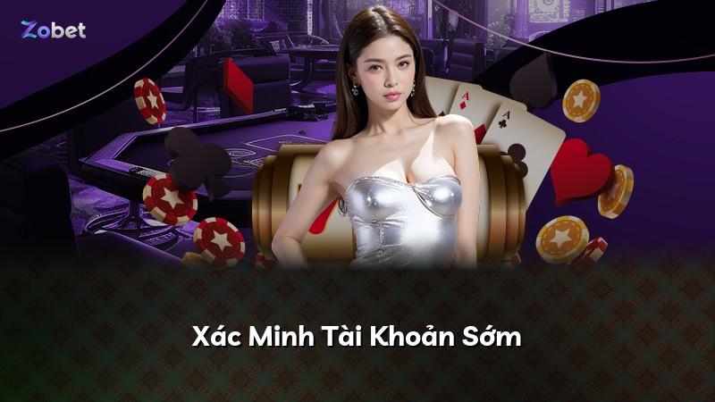 Xác Minh Tài Khoản Sớm