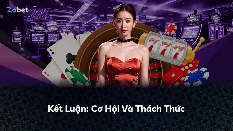 Kết Luận: Cơ Hội Và Thách Thức