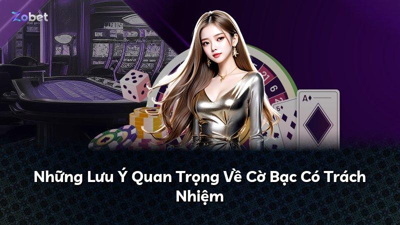 Những Lưu Ý Quan Trọng Về Cờ Bạc Có Trách Nhiệm