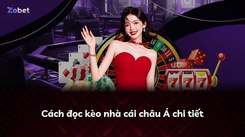 Cách đọc kèo nhà cái châu Á chi tiết