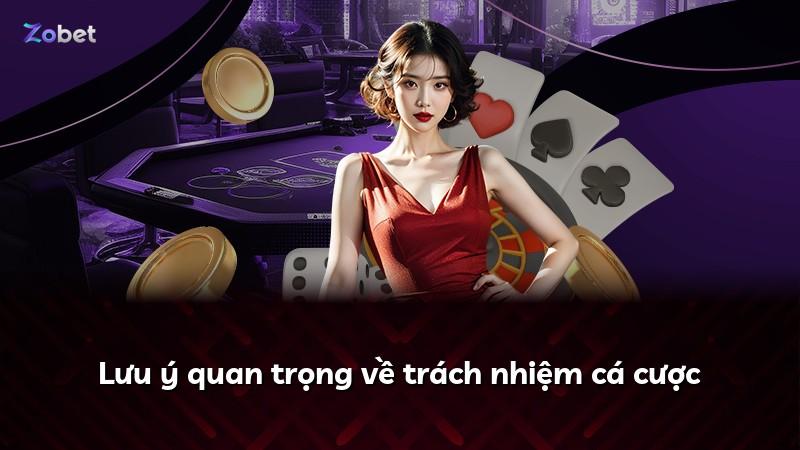 Lưu ý quan trọng về trách nhiệm cá cược