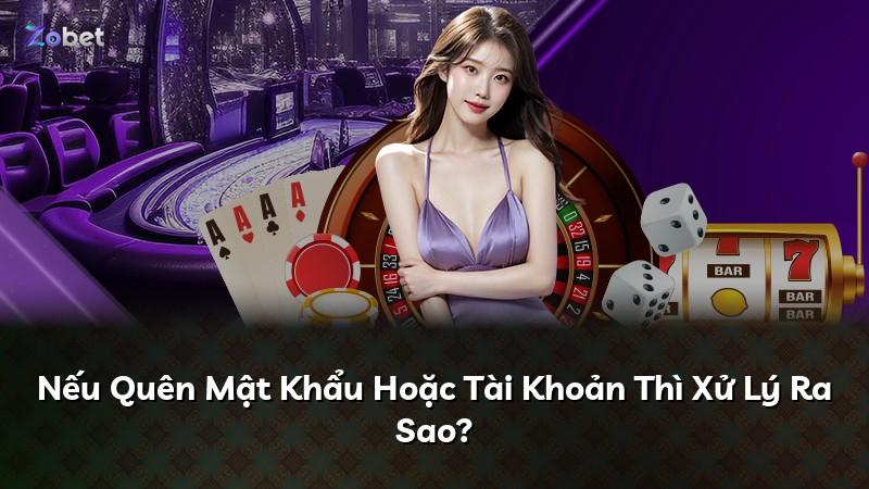 Nếu Quên Mật Khẩu Hoặc Tài Khoản Thì Xử Lý Ra Sao?