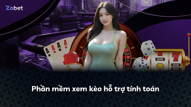 Phần mềm xem kèo hỗ trợ tính toán