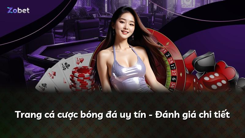 Trang cá cược bóng đá uy tín - Đánh giá chi tiết